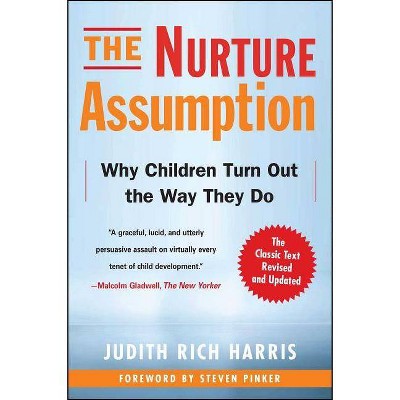 The Nurture Assumption - 2nd Edition by  Judith Rich Harris (Paperback)