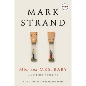 Mr. and Mrs. Baby - (Art of the Story) by  Mark Strand (Paperback) - 1 of 1