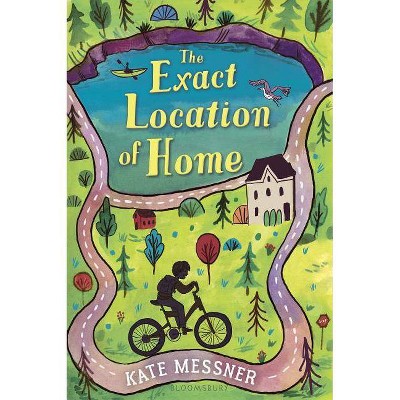 The Exact Location of Home - by  Kate Messner (Paperback)