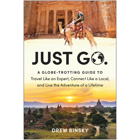 Just Go - by  Drew Binsky (Paperback) - image 1 of 1