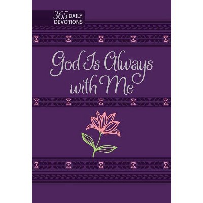 God Is Always with Me - by  Broadstreet Publishing Group LLC (Leather Bound)