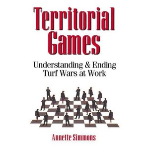 Territorial Games - by  Annette Simmons (Paperback) - 1 of 1