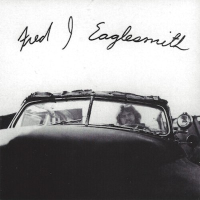 Fred Eaglesmith - Fred Eaglesmith (CD)