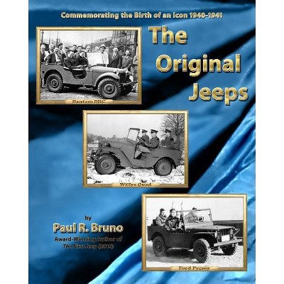 The Original Jeeps - by  Paul R Bruno (Paperback)