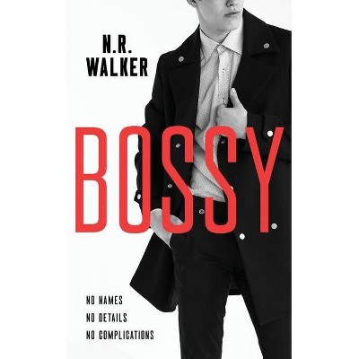 Bossy - by  N R Walker (Paperback)