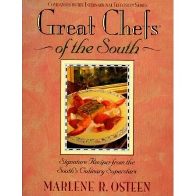 Great Chefs of the South - (Companion to the International Series) by  Marlene Osteen & Cumberland House Publishing (Hardcover)