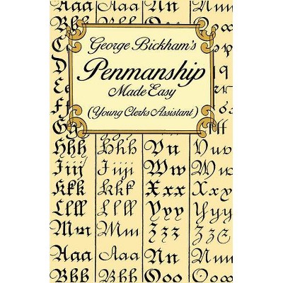 George Bickham's Penmanship Made Easy (Young Clerks Assistant) - (Lettering, Calligraphy, Typography) (Paperback)