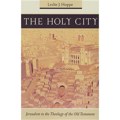 The Holy City - by  Leslie J Hoppe (Paperback)