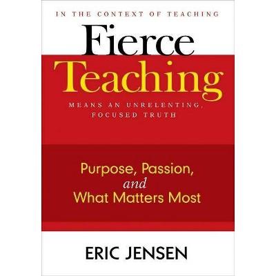 Fierce Teaching - by  Eric P Jensen (Paperback)