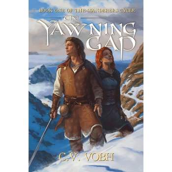 The Yawning Gap - (The Wanderers Cycle) by  C V Vobh (Paperback)