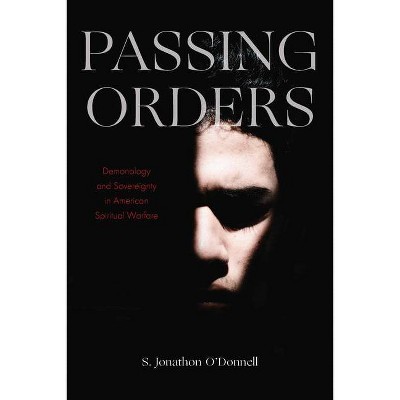 Passing Orders - by  S Jonathon O'Donnell (Paperback)