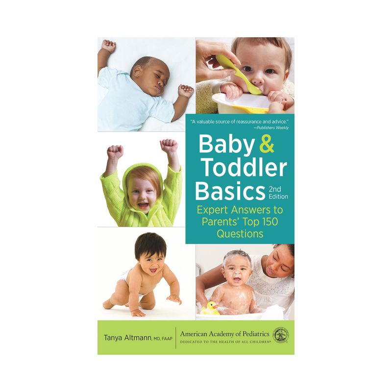 Baby and Toddler Basics - 2nd Edition by  Tanya Altmann MD Faap (Paperback), 1 of 2