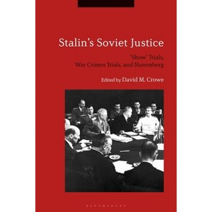 Stalin's Soviet Justice - by  David M Crowe (Paperback) - 1 of 1