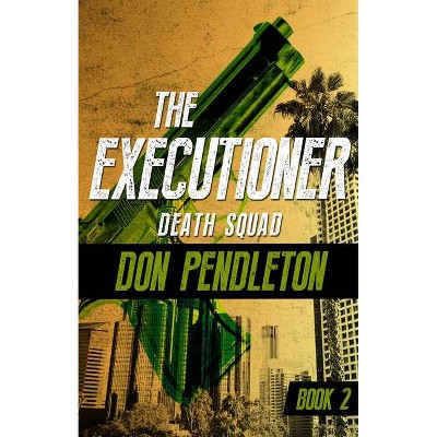 Death Squad - (Executioner) by  Don Pendleton (Paperback)