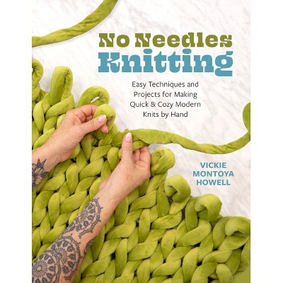 No Needles Knitting - by  Vickie Howell (Paperback)