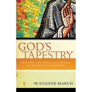 God's Tapestry - by  W Eugene March (Paperback) - 1 of 1