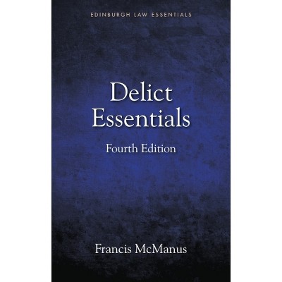 Delict Essentials - (Edinburgh Law Essentials) 4th Edition by  Francis McManus (Paperback)