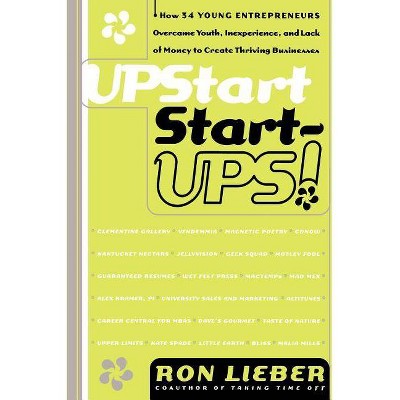 Upstart Start-Ups! - by  Ron Lieber (Paperback)