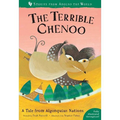 The Terrible Chenoo - (Stories from Around the World) by  Fran Parnell (Paperback)