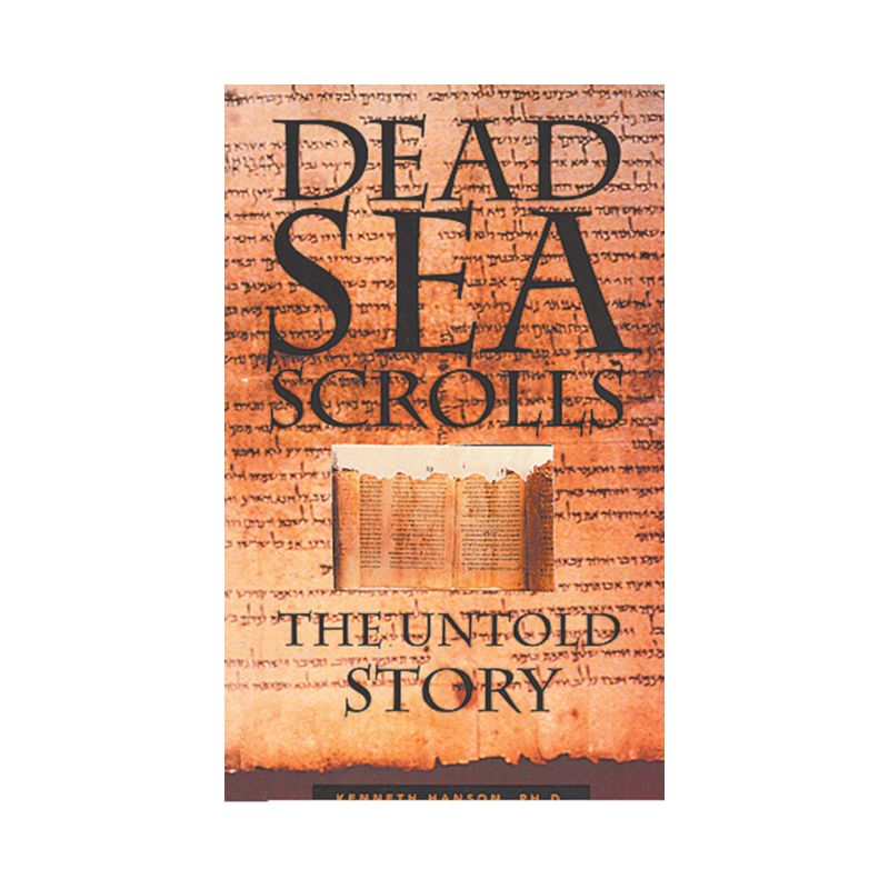 Dead Sea Scrolls - by  Kenneth Hanson Phd (Paperback), 1 of 2