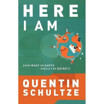 Here I Am - (Renewedminds) by  Quentin J Schultze (Paperback)