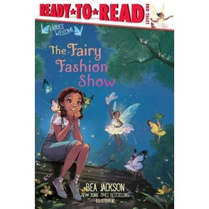 The Fairy Fashion Show - (Fairies Welcome) by Bea Jackson - 1 of 1