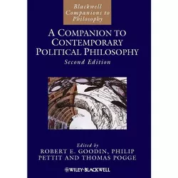 Companion to Contemporary Political 2e - (Blackwell Companions to Philosophy) 2nd Edition by  Pogge (Paperback)