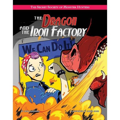 The Dragon and the Iron Factory - (The Secret Society of Monster Hunters) by  Leah Kaminski (Paperback)