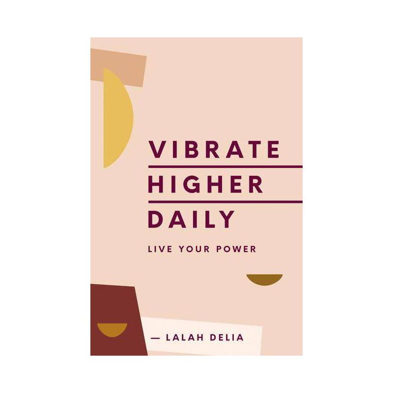 Vibrate Higher Daily - by Lalah Delia (Hardcover), 1 of 2