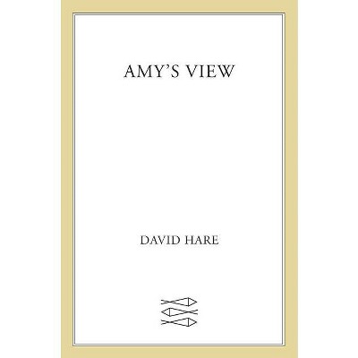Amy's View - by  David Hare (Paperback)