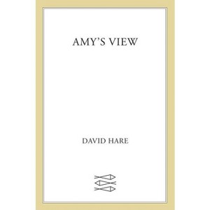 Amy's View - by  David Hare (Paperback) - 1 of 1