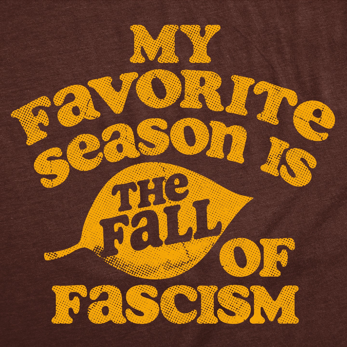 Мужская футболка Crazy Dog T-Shirts, Inc. T Shirts My Favorite Season Is The Fall Of Fascism Tee For Men - Crazy Dog T Shirt with Fun Design Brown, цвет: Коричневый — фото 2