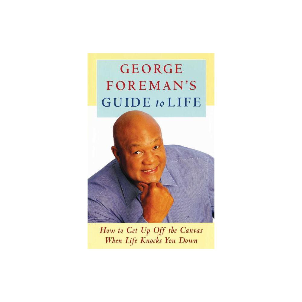 George Foremans Guide to Life - (Paperback)