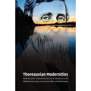 Thoreauvian Modernities - by  François Specq & Laura Dassow Walls & Michel Granger (Hardcover) - 1 of 1