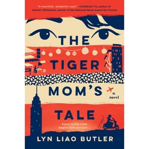 The Tiger Mom's Tale - by  Lyn Liao Butler (Paperback) - 1 of 1