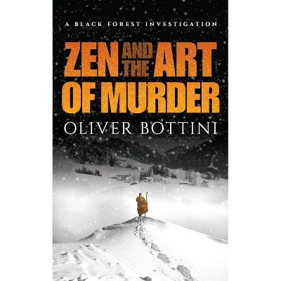 Zen and the Art of Murder - by  Oliver Bottini (Paperback)