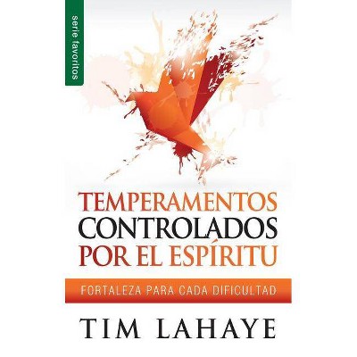 Temperamentos Controlados Por El Espíritu - (Serie Favoritos) by  Tim LaHaye (Paperback)