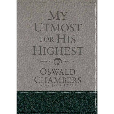 My Utmost for His Highest - by  Oswald Chambers & James Reimann (Hardcover)