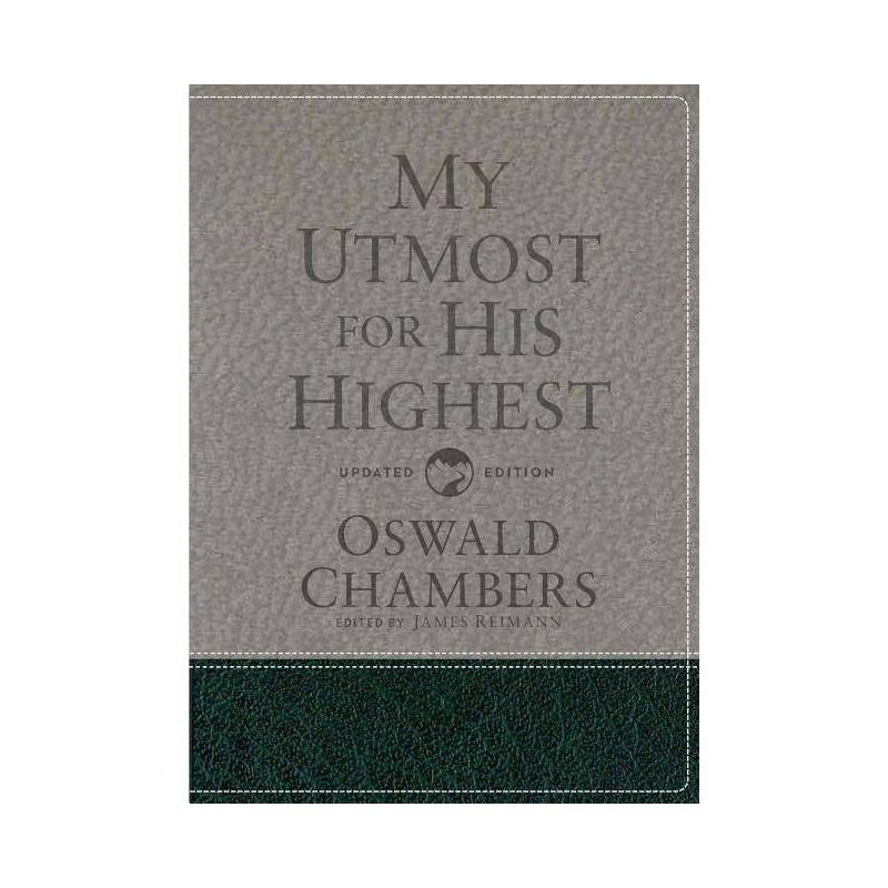 My Utmost for His Highest - (Authorized Oswald Chambers Publications) by  Oswald Chambers & James Reimann (Hardcover), 1 of 2