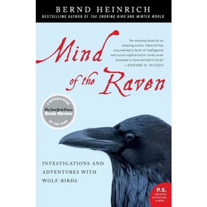 Mind of the Raven - by  Bernd Heinrich (Paperback) - 1 of 1