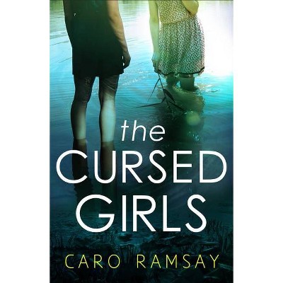 The Cursed Girls - by  Caro Ramsay (Paperback)