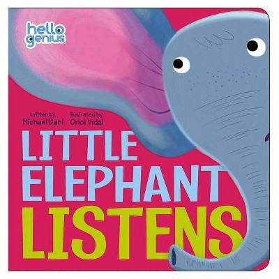 Little Elephant Listens - (Hello Genius) by  Michael Dahl (Board Book)