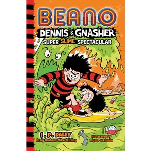 Beano Dennis & Gnasher: Super Slime Spectacular - (Beano Fiction) by  Beano & Craig Graham & Mike Stirling (Paperback) - 1 of 1