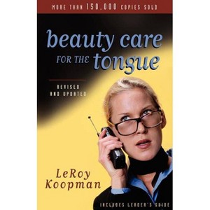Beauty Care for the Tongue - by  Leroy Koopman (Paperback) - 1 of 1