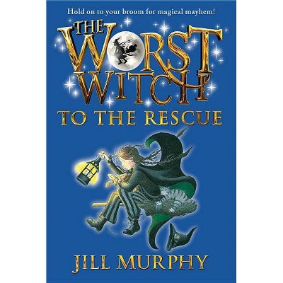 The Worst Witch to the Rescue - by  Jill Murphy (Paperback)