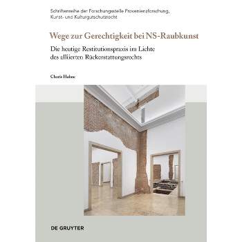 Wege Zur Gerechtigkeit Bei Ns-Raubkunst - (Schriftenreihe Der Forschungsstelle Provenienzforschung, Kunst- Und Kulturgutschutzrecht) (Paperback)