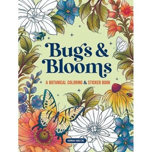 Bugs & Blooms: A Botanical Coloring & Sticker Book (Deluxe Edition) - by  Hannah Konetzki (Paperback) - 1 of 1