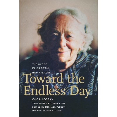 Toward the Endless Day - by  Olga Lossky (Hardcover)