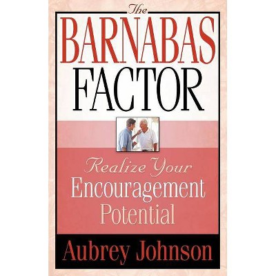 The Barnabas Factor - by  A Johnson & Aubrey Johnson (Paperback)