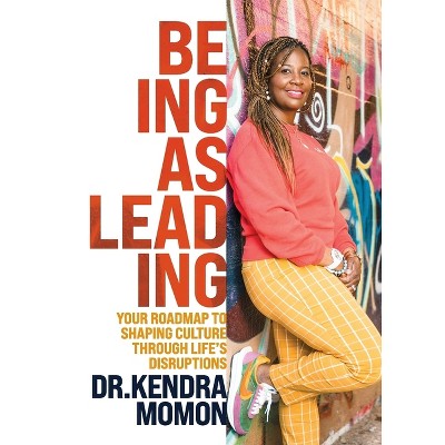 Being as Leading - by  Kendra Momon (Paperback)